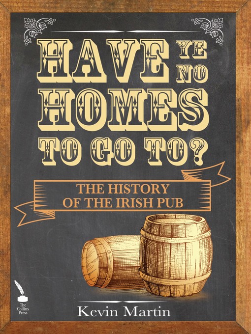 Title details for Have Ye No Homes to Go To? by Kevin Martin - Available
